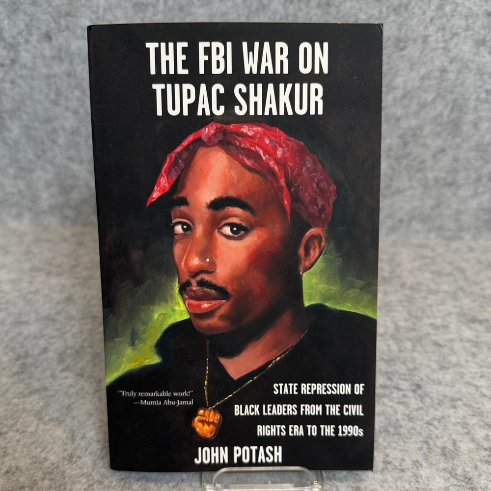The FBI War on Tupac Shakur: State Repression of Black Leaders